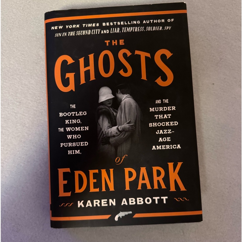 The Ghosts of Eden Park By Karen Abbott Book of George Remus